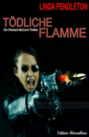 T&ouml;dliche Flamme: Ein Richard McCord Thriller Kindle Edition gratis download!