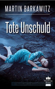 Tote Unschuld: SoKo Hamburg 1 Kindle Edition E-Book kostenlos!