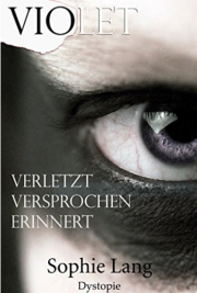 Violet (1-3) Verletzt / Versprochen / Erinnert - Buch 1-3 Kindle Edition f&uuml;r lau!
