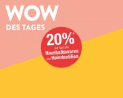Wow des Tages bei Galeria Kaufhof- 20% auf Haushaltswaren und Textilien 