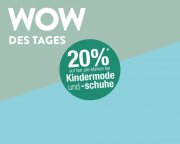 Wow des Tages bei Galeria Kaufhof- 20% auf Kindermode und Kinderschuhe 